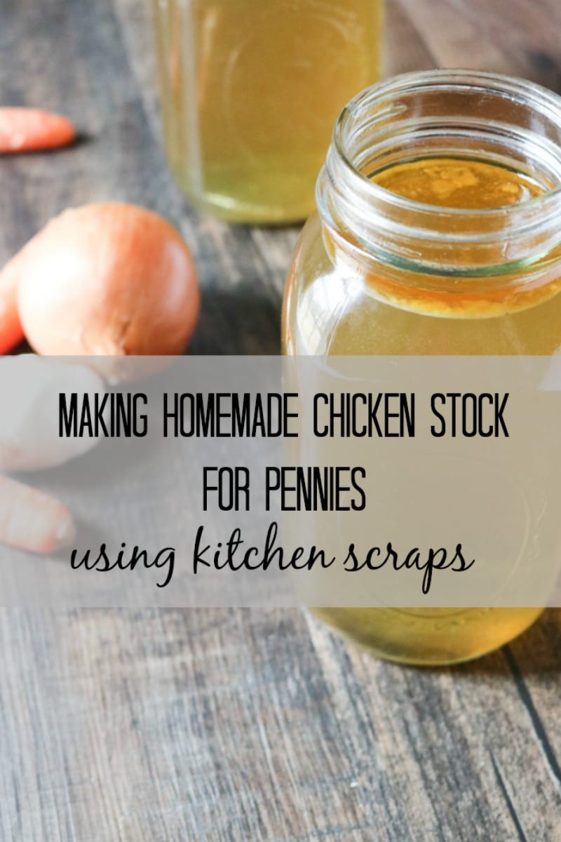 Jars of Homemade Chicken Stock with text overlay that reads Making Homemade Chicken Stock for Pennies using kitchen scraps