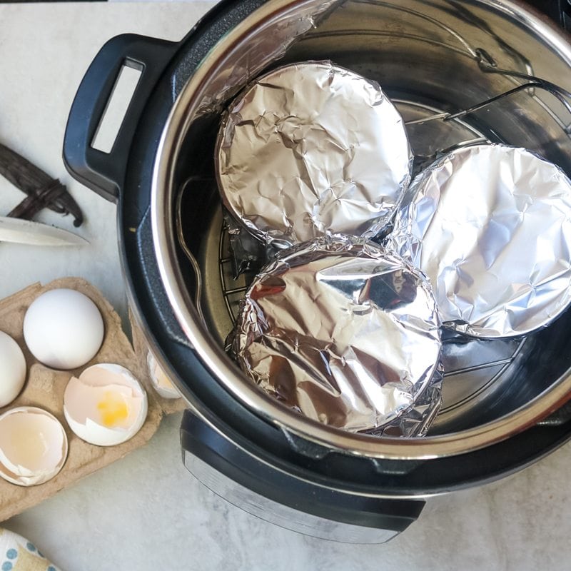 3 custard cups covered with foil and place on trivet inside instant pot