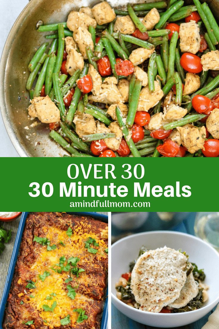 Healthy 30 Minute Meals for Families | A Mind "Full" Mom