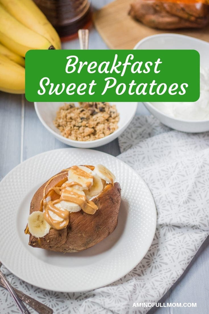 Easy Breakfast Sweet Potatoes (With Sweet Or Savory Toppings)