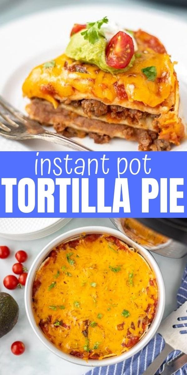 https://amindfullmom.com/wp-content/uploads/2020/08/IP-Tortilla-Pie-Recipe.jpg