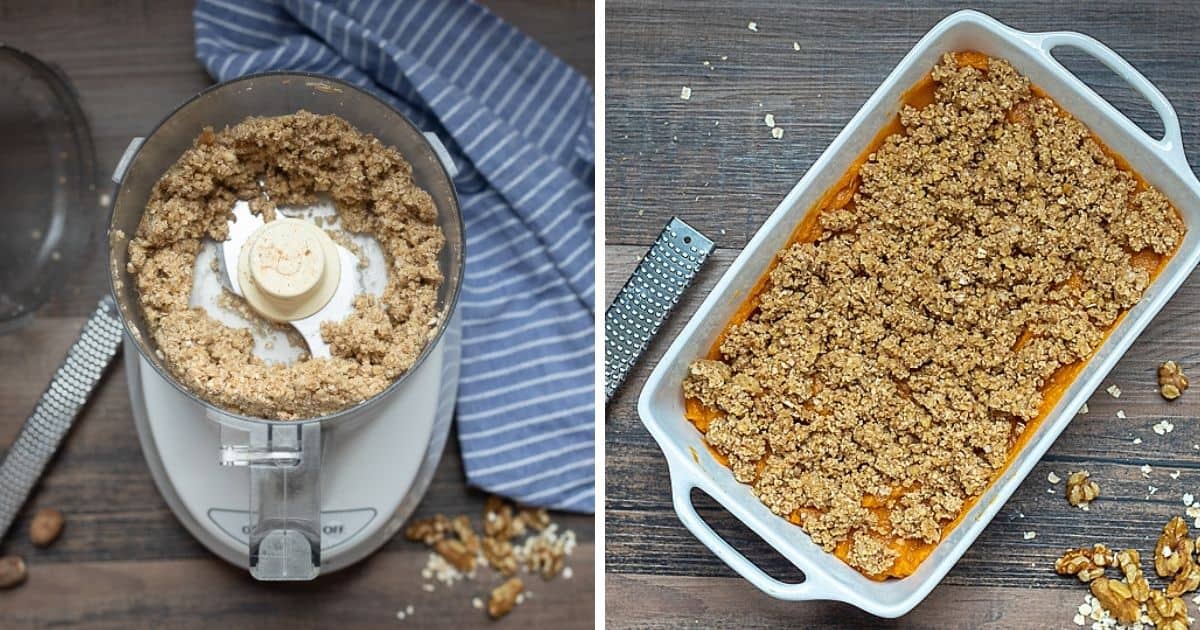 Side by side pictures of Oat crumble in food processor and then it sprinkled on sweet potato casserole.
