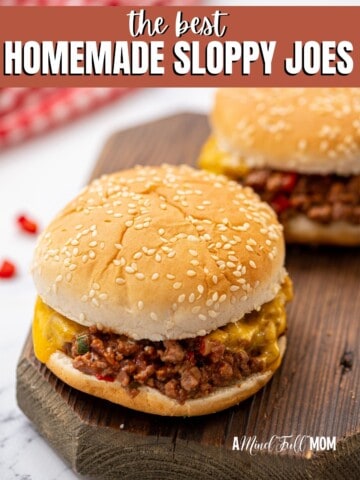 Sloppy Joes on wooden cutting board with title that reads the best homemade sloppy joes.
