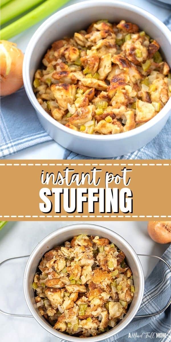 Instant Pot Stuffing is the easiest way to make classic stuffing! Made with sauteed celery and onions and cubed bread, this Instant Pot Stuffing is rich, buttery, and saves you precious oven space when preparing a holiday meal.