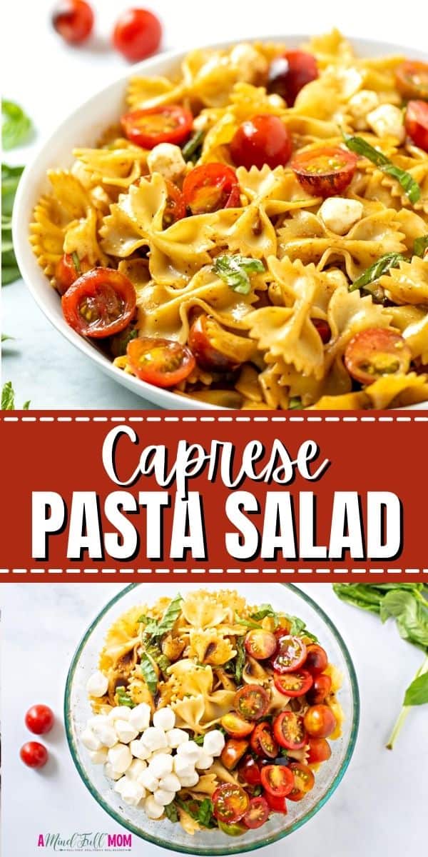 Filled with tomatoes, basil, and mozzarella, Caprese Pasta Salad is bursting with flavor and freshness! It is a simple recipe you will want to make all summer long!