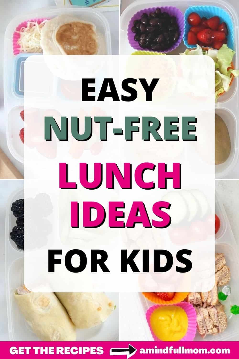 Collage of nut-free lunches with text overlay that reads easy nut-free lunches for kids.