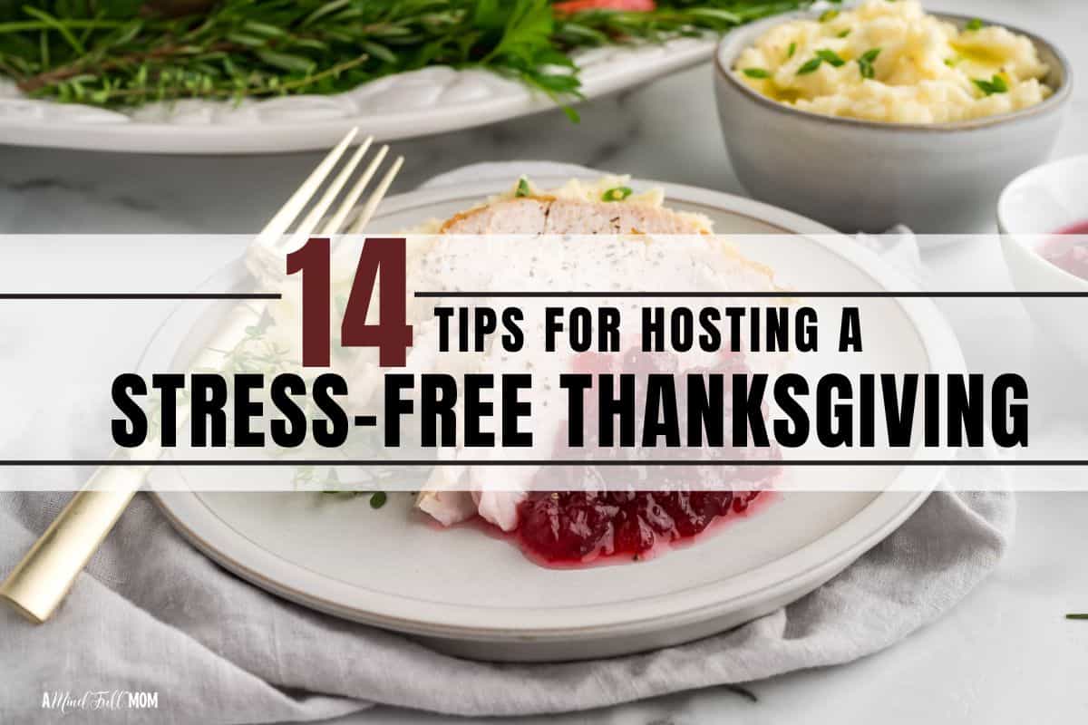 14 Tips for Hosting a Stress-Free Thanksgiving