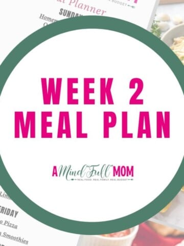 Photo of printable meal plan with sticker that reads Week 2 Meal plan.