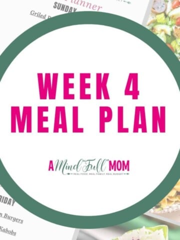 Photo of meal plan with title text overlay that reads Meal Plan Week 4.
