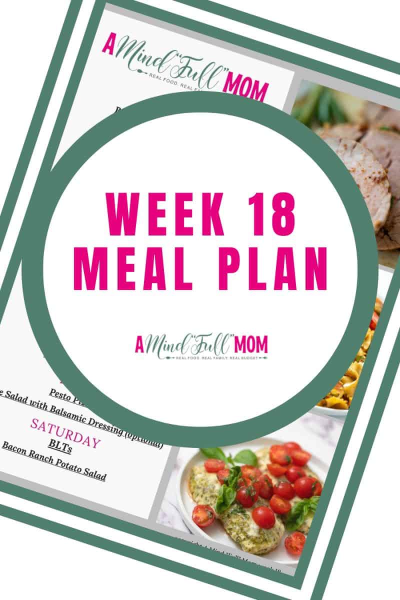 My Free Meal Plans will help you save time, money, and enjoy wholesome, delicious meals!  Week 18's Meal Plan highlights fresh summer produce and delicious recipes using homemade basil pesto!