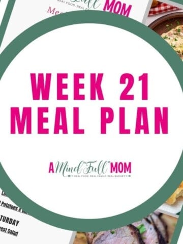 Meal Plan with 7 dinners with title text overlay that says week 21 meal plan.