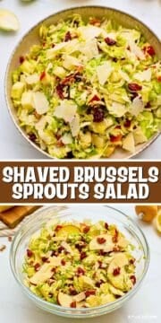 Collage of photos showing mixing bowl with shaved Brussels Sprouts tossed with honey lemon dressing, diced apples, dried cranberries, shaved parmesan, and chopped toasted pecans and dished out and text overlay that reads shaved brussels sprouts salad.