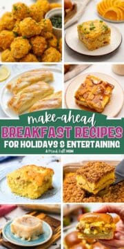 Collage of photos showing cinnamon rolls, coffee, cake, breakfast casseroles, sausage balls, danish, and breakfast sliders with text overlay that reads make-ahead breakfast recipes for holidays and entertaining.
