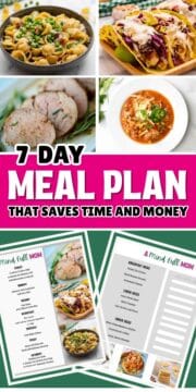 Collage of photos showing meals for week and copy of meal plan with text that reads 7 day meal plan that saves time and money.