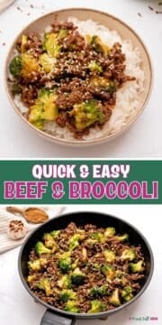 Collage of photos showing Sautéed ground beef with crisp tender broccoli tossed with sweet and savory sauce in sauté pan with text overlay that reads quick and easy ground beef and broccoli.