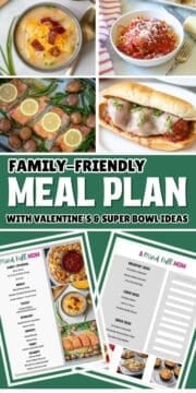 Collage of photos showing meals for week and copy of meal plan with text that reads family-friendly meal plan with Super Bowl and Valentine's Day Ideas.