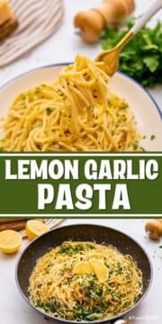 Collage of photos of spaghetti noodles tossed with garlic butter, olive oil, lemon, parsley, and fresh lemon in bowl and skillet with text overlay that reads Lemon Garlic Pasta.