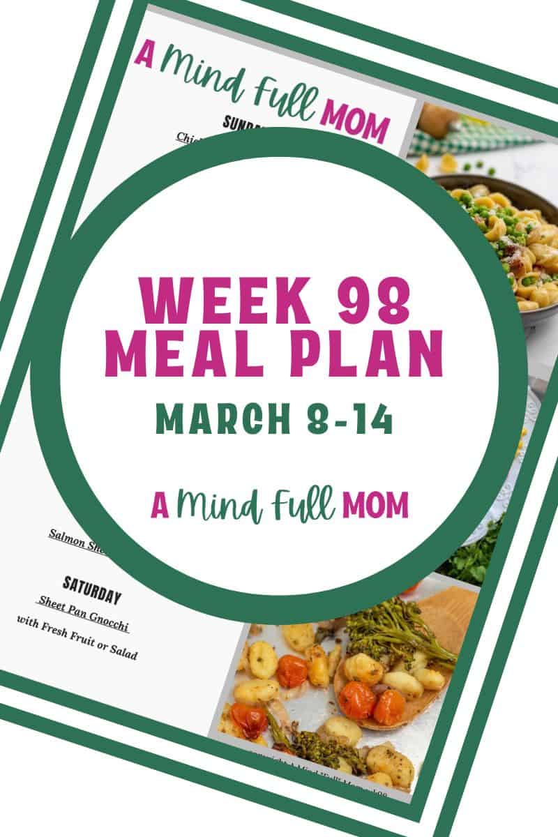 Dinner Meal Plan Photo of meal plan with text that reads Meal Plan 98 March 8-14.