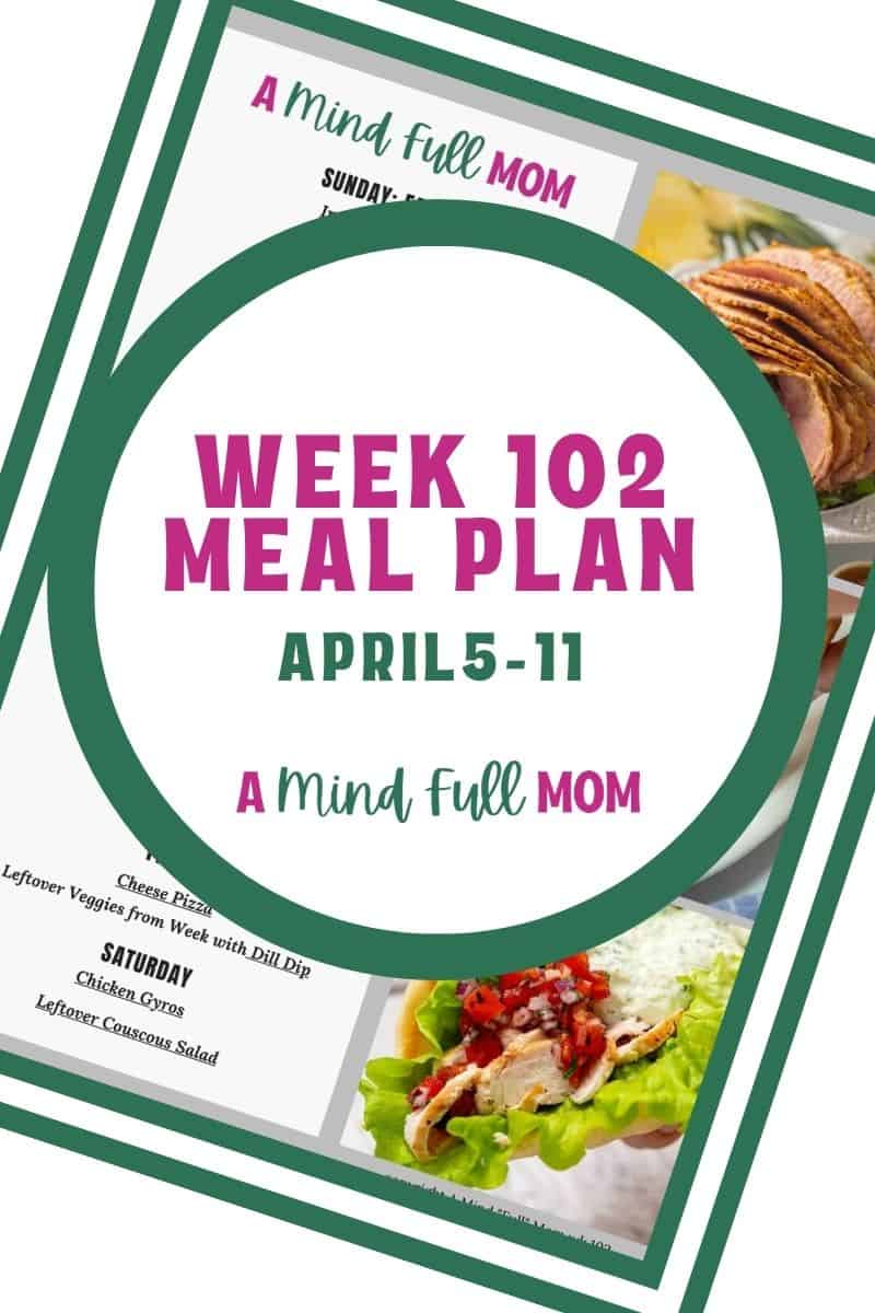 Photo of meal plan with text that reads Meal Plan 102 April 5-11.