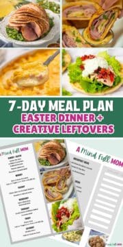 Collage of photos showing meals for week and copy of meal plan with text that reads 7 Day Meal Plan Easter Ham + leftovers.