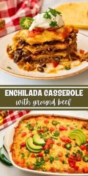 Collage of photos showing baked beef enchilada casserole in baking dish and served on plate with sour cream and tomatoes with text overlay that reads Enchilada Casserole with ground beef.