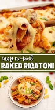 Collage of photos of baked pasta made with sliced sausage and plenty of cheese with text overlay that reads easy no boil baked rigatoni.