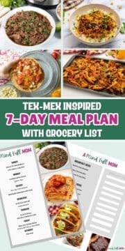 Collage of photos showing meals for week and copy of meal plan with text that reads 7-day Tex-Mex Inspired Meal plan with grocery list.