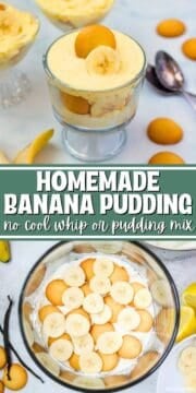Collage of homemade banana pudding layered in trifle dishes with vanilla wafers, homemade pudding, bananas, and fresh whipped cream with text overlay that reads homemade banana pudding no cool whip or boxed pudding.