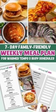 Collage of photos showing meals for week and copy of meal plan with text that reads 7-Day Friendly Friendly Weekly Meal Plan for Warmer Temps & Busy Schedules.
