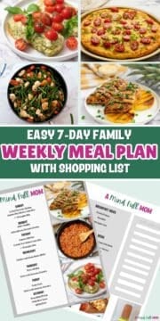 Collage of photos showing meals for week and copy of meal plan with text that reads Easy 7-Day Meal Plan with Shopping List