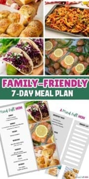 Collage of photos showing meals for week and copy of meal plan with text that reads Family Friendly 7-Day Meal Plan.
