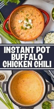 Collage of photos showing Buffalo chicken chili dished out and garnished with blue cheese and prepared in Instant Pot with title text.